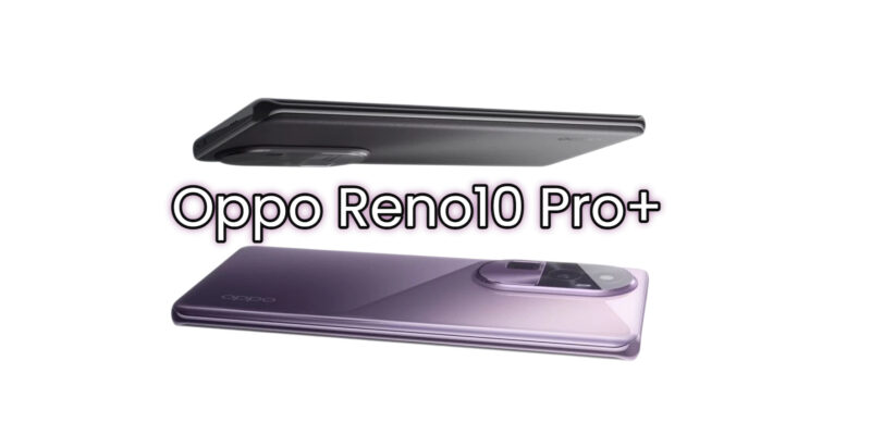 oppo reno10 pro+