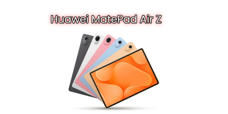 huawei matepad air z